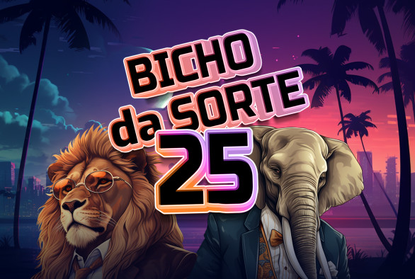 Bicho da Sorte 25